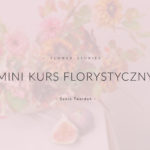 mini kurs florysytyczny online